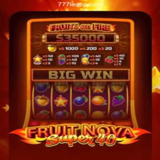FruitNovaSuper40: A True Casino Experience