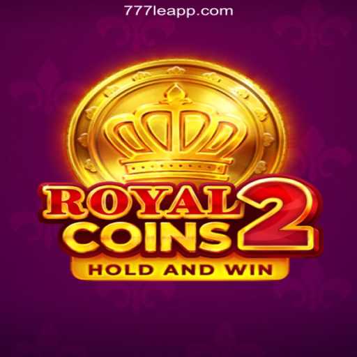 Discover the Thrill of RoyalCoins2 at 777LE.COM Cassino